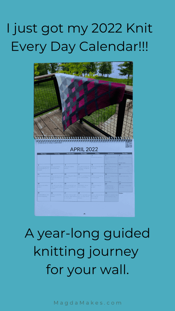 story post saying I got my 2022 Knit Every Day Calendar with image of the knitting calendar.