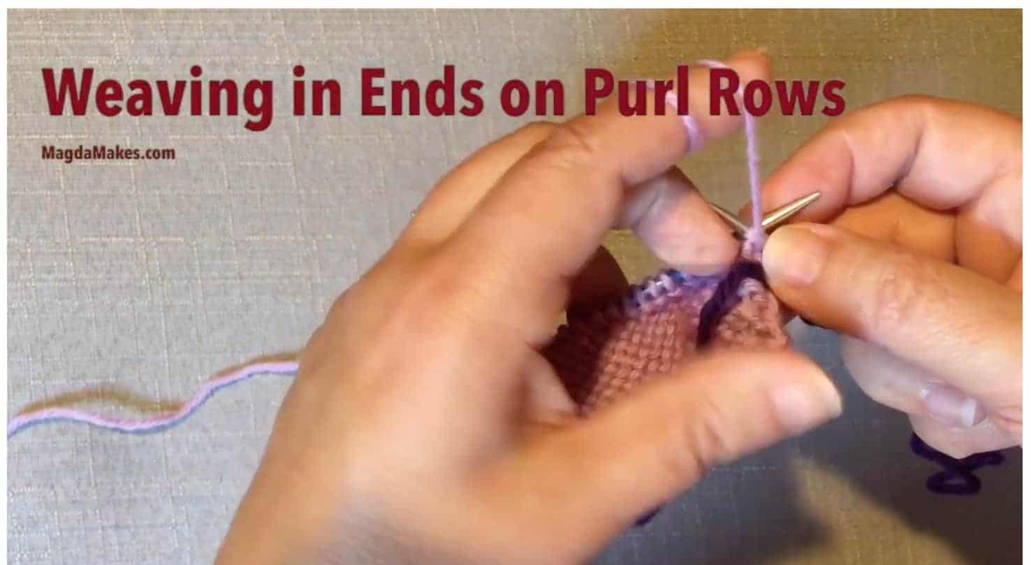 Save Time Finishing! Weaving in Ends as You Go on Purl Rows